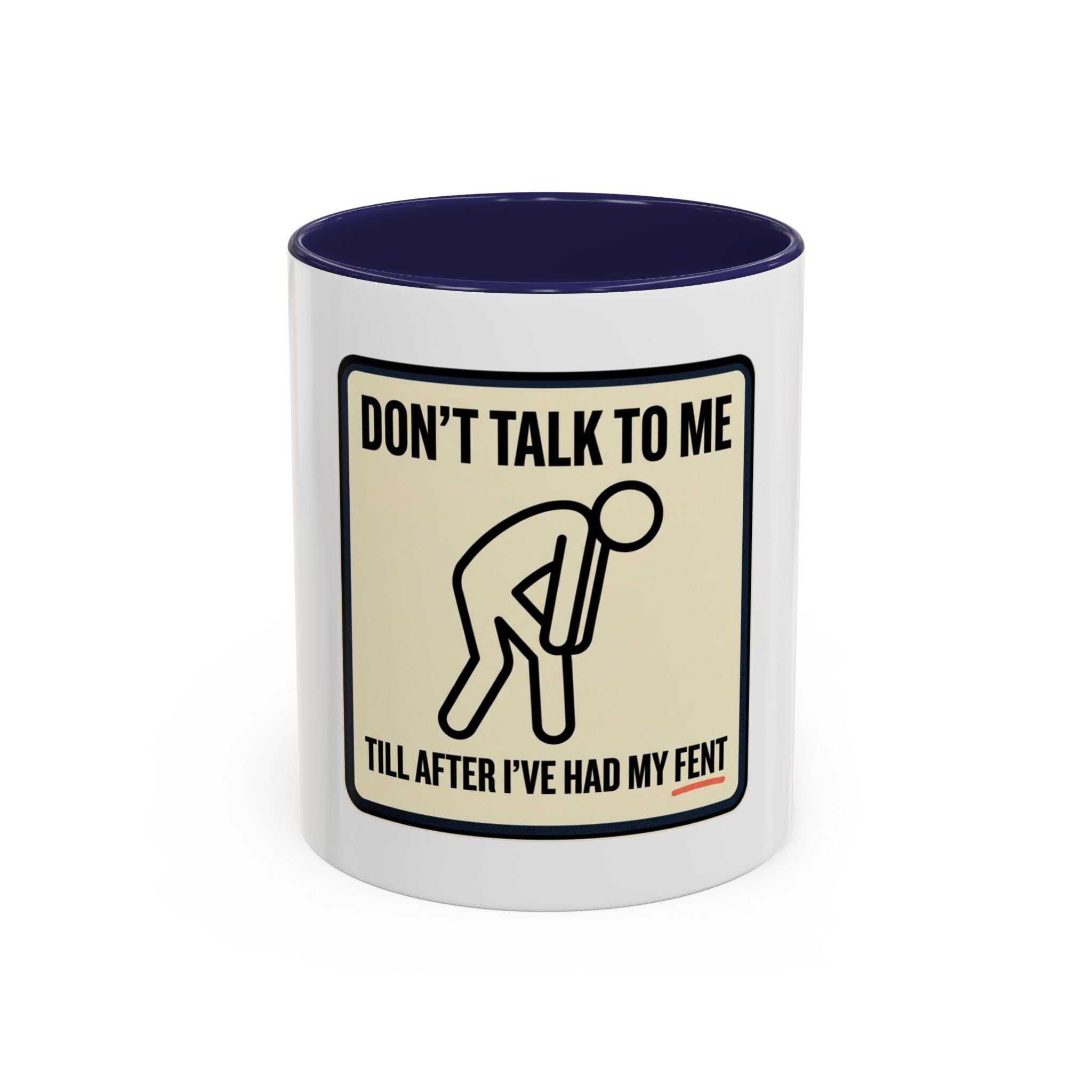 Don't Talk To Me Coffee Mug